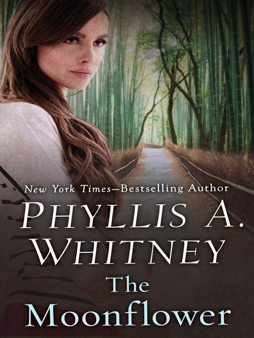 Title details for The Moonflower by Phyllis A. Whitney - Wait list